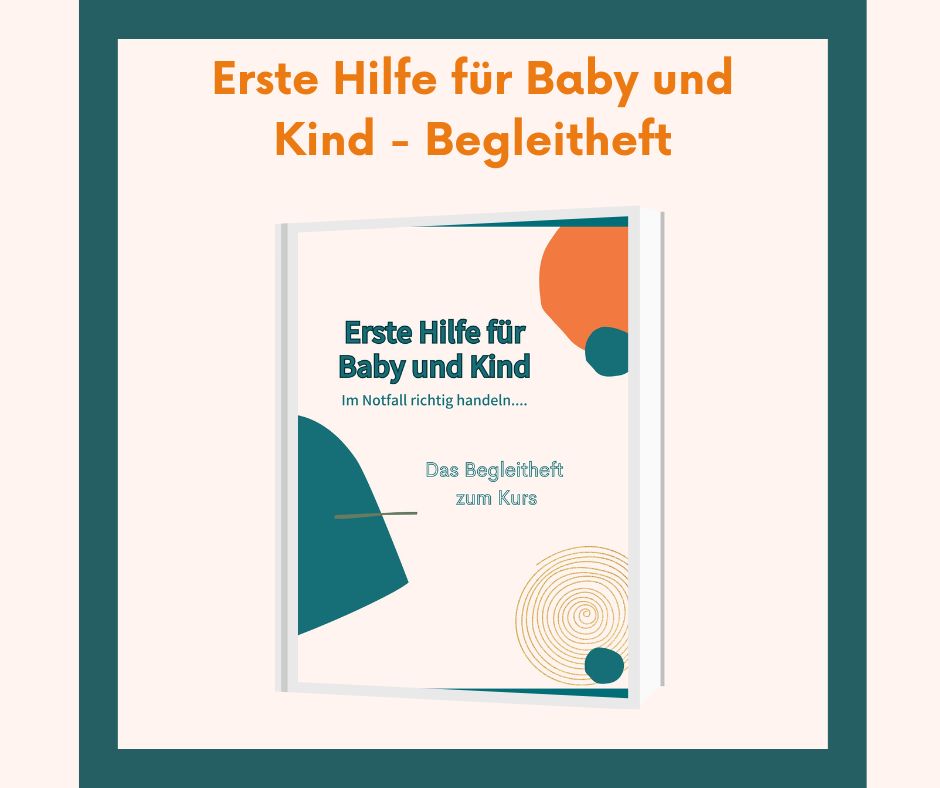 Erste Hilfe für Baby und Kind - Begleitheft - Sabine Lindau - Erste Hilfe  Kurs Baby Online